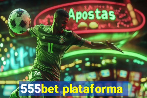 555bet plataforma